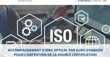 Accompagnement d’IDEA OPTICAL pour l’obtention de la double certification ISO 9001 et ISO 14001